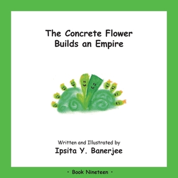 Paperback The Concrete Flower Builds an Empire: Book Nineteen Book