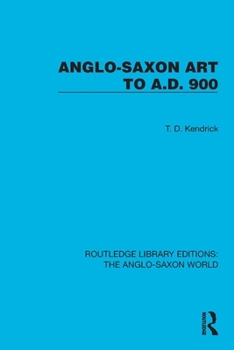 Paperback Anglo-Saxon Art to A.D. 900 Book