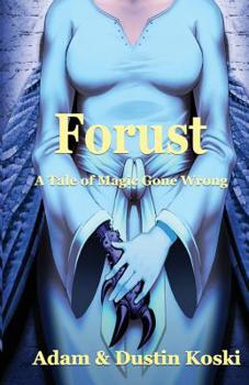 Paperback Forust: A Tale of Magic Gone Wrong Book