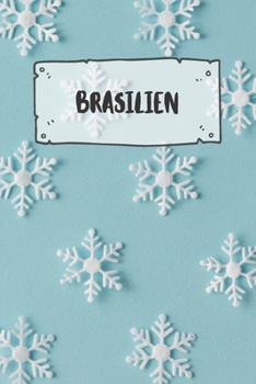 Brasilien: Liniertes Reisetagebuch Notizbuch oder Reise Notizheft liniert - Reisen Journal f�r M�nner und Frauen mit Linien