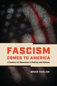 Paperback Fascism Comes to America: A Century of Obsession in Politics and Culture Book