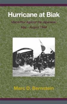 Hardcover Hurricane at Biak: MacArthur Against the Japanese, May-August 1944 Book