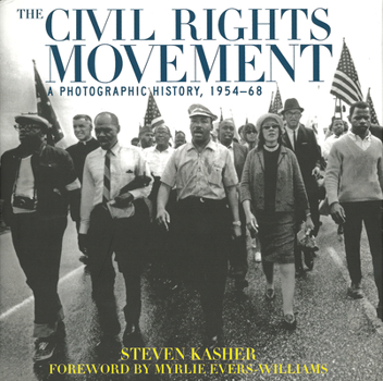 Paperback The Civil Rights Movement: A Photographic History, 1954?68 Book