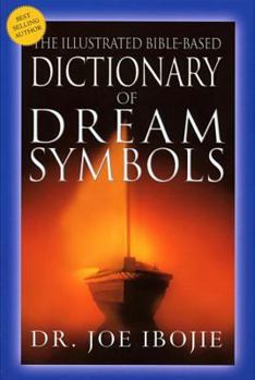 Paperback The Illustrated Bible-Based Dictionary of Dream Symbols Book