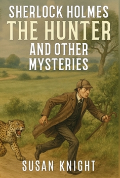 Sherlock Holmes The Hunter and Other Mysteries