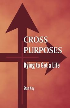 Paperback Cross Purposes: Dying to Get a Life Book