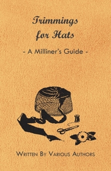 Paperback Trimmings for Hats - A Milliner's Guide Book