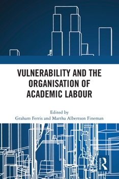 Paperback Vulnerability and the Organisation of Academic Labour Book