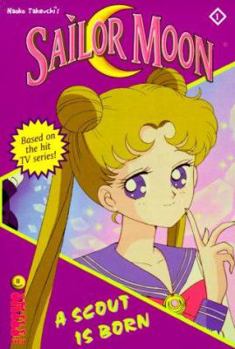 Sailor Moon the Novels: A Scout Is Born (Mixx Readz, 1) - Book #1 of the Sailor Moon: The Novels