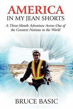 Paperback America in My Jean Shorts: A Three-month Adventure Across One of the Greatest Nations in the World Book