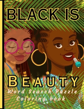 Paperback Black Is Beauty For Children, Teens & Adults Coloring Book [Large Print] Book