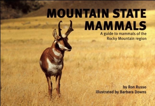 Mountain State Mammals: A Guide to Mammals of the Rocky Mountain Region (Nature Study Guides) - Book  of the Nature Study Guides