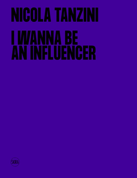 Hardcover Nicola Tanzini: I Wanna Be an Influencer Book