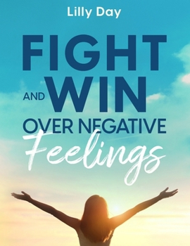 Paperback Fight and Win Over Negative Feelings Book