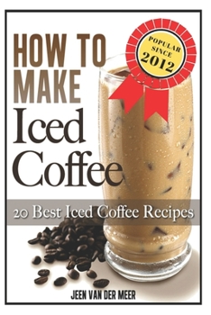 Paperback How To Make Iced Coffee: 20 Best Iced Coffee Recipes Book