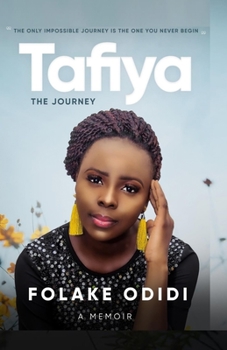 Paperback Tafiya: The Journey (A Memoir) Book