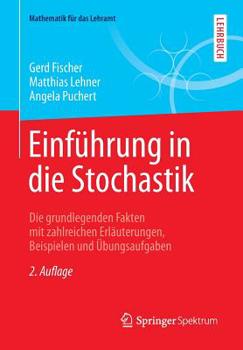 Paperback Einführung in Die Stochastik: Die Grundlegenden Fakten Mit Zahlreichen Erläuterungen, Beispielen Und Übungsaufgaben [German] Book