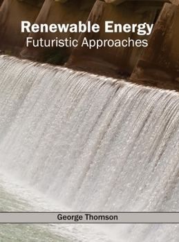 Renewable Energy: Futuristic Approaches