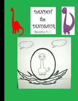 Paperback Dandot The Dinosaur Colouring Book: Dandot's Story Colouring Book