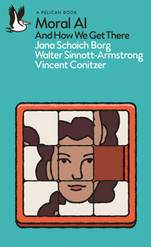 Moral AI: And How We Get There