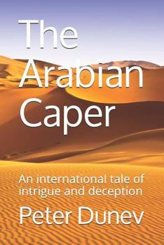 Paperback The Arabian Caper: An international tale of intrigue and deception Book