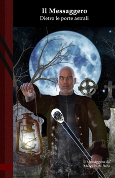 Paperback Il Messaggero: Dietro le porte astrali: Black Edition [Italian] Book