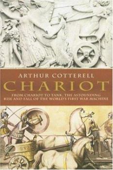 Paperback Chariot: From Chariot to Tank, the Astounding Rise of the World's First War Machine Book