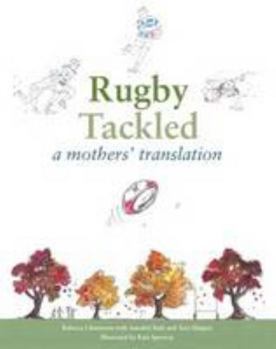 Paperback Rugby Tackled: A Mothers' Translation Book