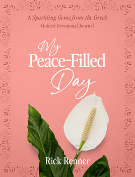 Paperback My Peace-Filled Day: A Sparkling Gems from the Greek Guided Devotional Journal Book