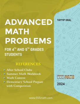 Paperback Advanced Math Problems For 4th and 5th Grades Students: 555 Practice Questions and Answers Book