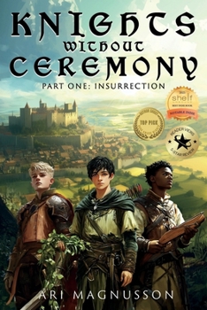 Paperback Knights Without Ceremony: Insurrection Book
