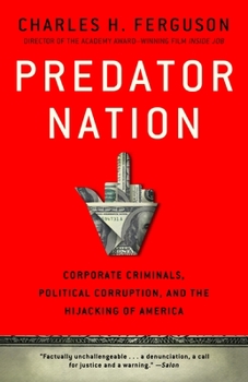 Paperback Predator Nation: Corporate Criminals, Political Corruption, and the Hijacking of America Book