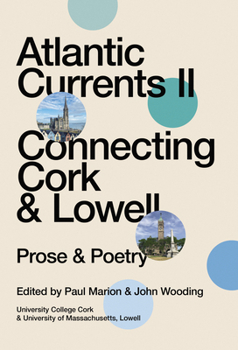 Paperback Atlantic Currents II: Connecting Cork & Lowell Book