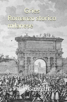 Paperback Gries: Romanzo storico [Italian] Book