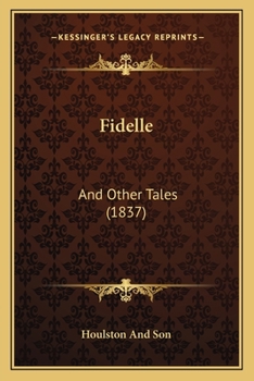 Paperback Fidelle: And Other Tales (1837) Book