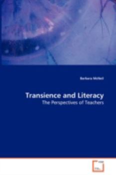 Paperback Transience and Literacy - The Perspectives of Teachers Book