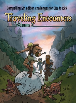 Hardcover Traveling Encounters volume 2: Compelling 5th edition challenges for CR 6 thru CR 9 Book