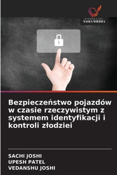 Bezpieczenstwo pojazdów w czasie rzeczywistym z systemem identyfikacji i kontroli zlodziei (Polish Edition)
