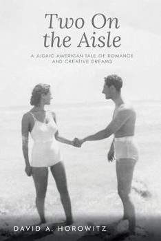 Paperback Two On the Aisle: A Judaic American Tale of Romance and Creative Dreams Book