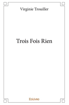 Paperback Trois Fois Rien [French] Book