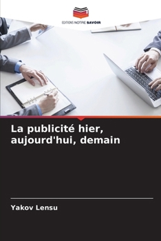 Paperback La publicité hier, aujourd'hui, demain [French] Book