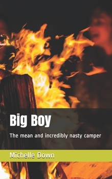 Paperback Big Boy: The mean and incredibly nasty camper Book