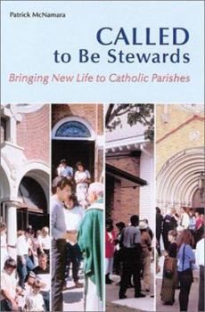 Paperback Called to Be Stewards: Bringing New Life to Catholic Parishes Book