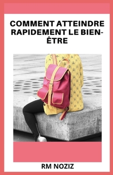 Paperback Comment Atteindre Rapidement Le Bien-Être [French] Book