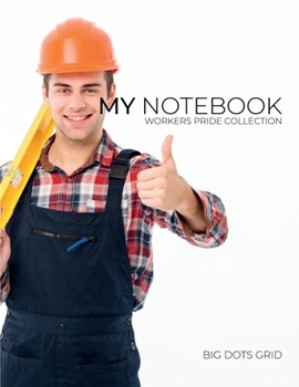 Paperback My NOTEBOOK: Dot Grid Workers Pride Collection Notebook for Bricklayer - 101 Pages Dotted Diary Journal Large size (8.5 x 11 inches) Book