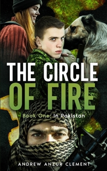 Paperback The Circle of Fire. Book One: In Pakistan. Book