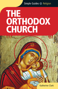 Paperback The Orthodox Church - Simple Guides Book