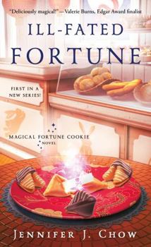 Mass Market Paperback Ill-Fated Fortune: A Magical Fortune Cookie Novel Book