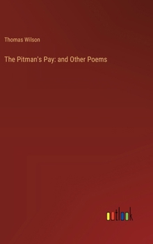 Hardcover The Pitman's Pay: and Other Poems Book