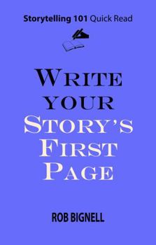 Paperback Write Your Story’s First Page (Storytelling 101 Quick Read Series) Book